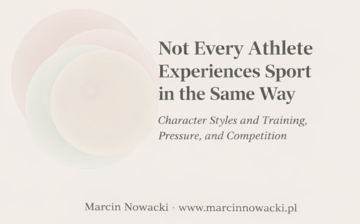Not Every Athlete Experiences Sport in the Same Way - Character Styles, Training, Pressure, and Competition