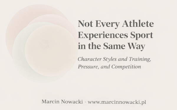 Not Every Athlete Experiences Sport in the Same Way - Character Styles, Training, Pressure, and Competition