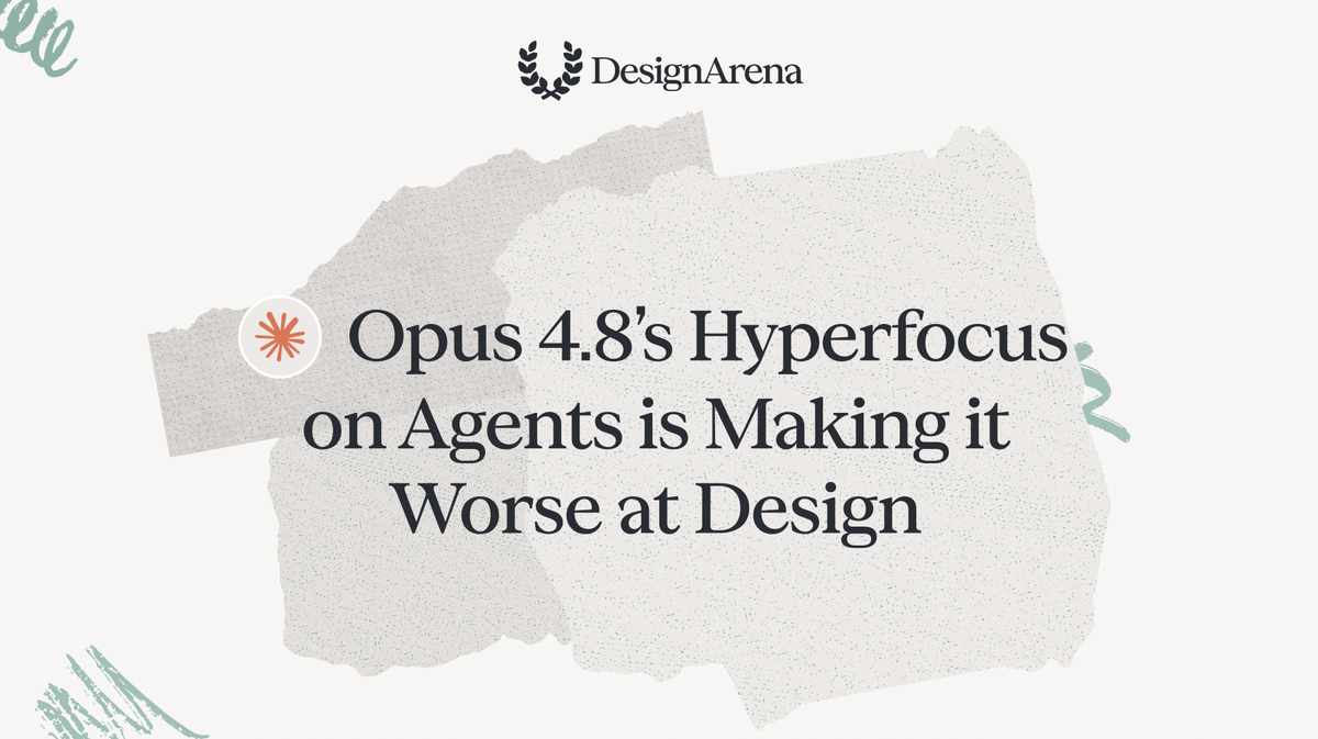Opus 4.8’s Hyperfocus on Agents is Making It Worse at Design