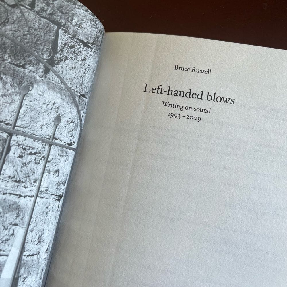 Bruce Russell's LEFT-HANDED BLOWS: WRITING ON SOUND
