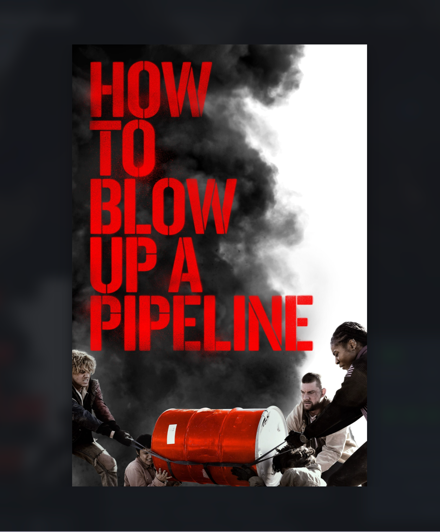 HOW TO BLOW UP A PIPELINE (2022)