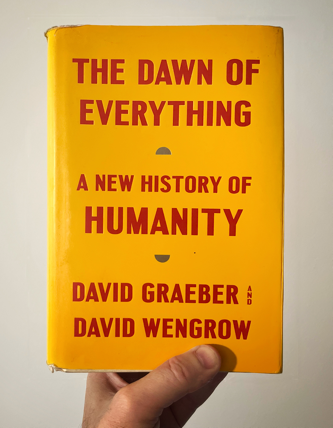 David Graeber and David Wengrow's THE DAWN OF EVERYTHING