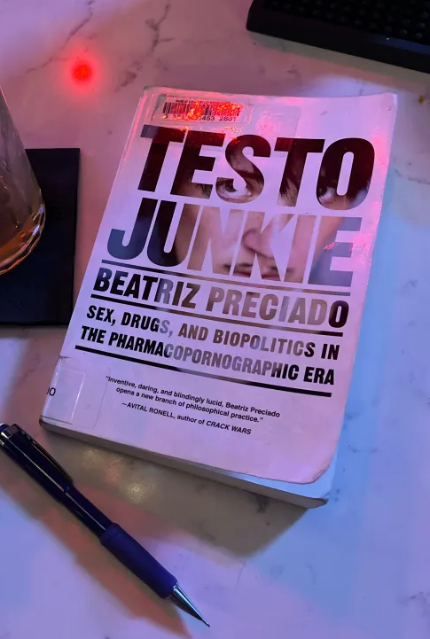Paul B. Preciado's TESTO JUNKIE