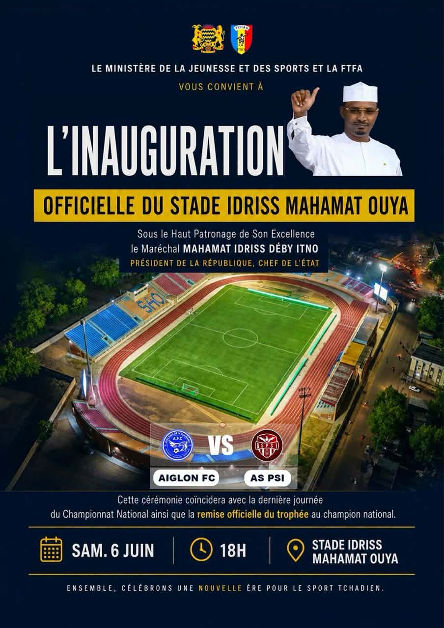 Tchad : inauguration du Stade Idriss Mahamat Ouya le 6 juin
