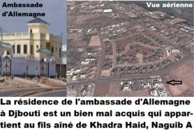 Scandale diplomatique : l'ambassadeur d'Allemagne accrédité à Djibouti contraint de loger dans un bien mal acquis appartenant au fils aîné de l'épouse du tyran Guelleh, Naguib Abdallah Kamil