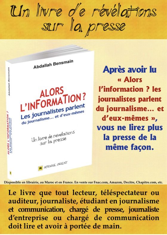 « Alors l'information ? Les journalistes parlent du journalisme... et d'eux-mêmes » de Abdallah Bensmaïn‏