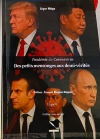 Pandémie du coronavirus : le journaliste Léger Ntiga révèle les petits mensonges et les demi-vérités