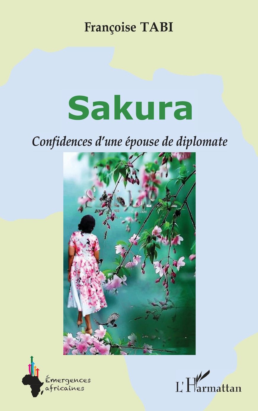 « SAKURA : Confidences d’une épouse de diplomate » de Françoise Tabi. Cet ouvrage autobiographique et didactique sera dédicac