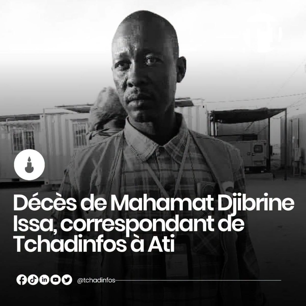 Tchad : décès de Mahamat Djibrine Issa, correspondant de Tchadinfos à Ati