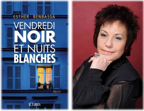 Entretien : « Vendredi noir et nuits blanches », ouvrage de la sénatrice Esther Benbassa