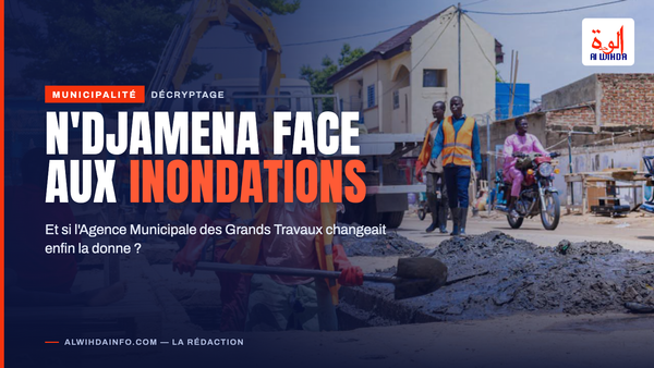 N'Djamena face aux inondations : et si l'Agence Municipale des Grands Travaux changeait enfin la donne ?