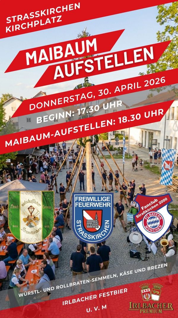 Maibaumaufstellen in Straßkirchen: Einladung an die ganze Gemeinde