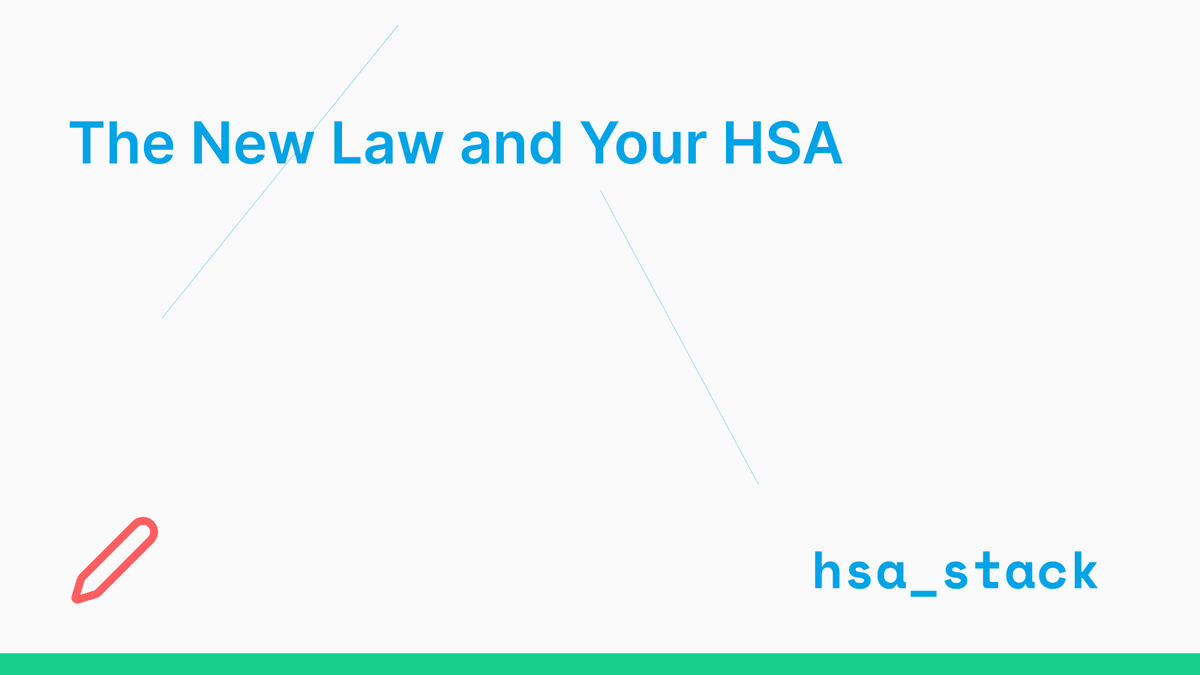 The New Law and Your HSA: What's Really In, What's Out