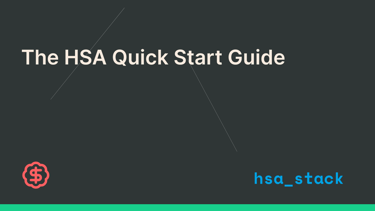The HSA Quick Start Guide for 2025
