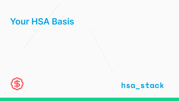HSA Basis vs. Reimbursement: The Key to Unlocking Your HSA's Power