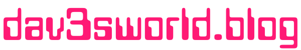 dav3sworld Is Up and Running