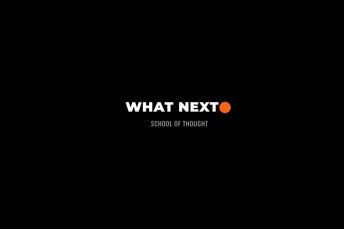 WHAT NEXT