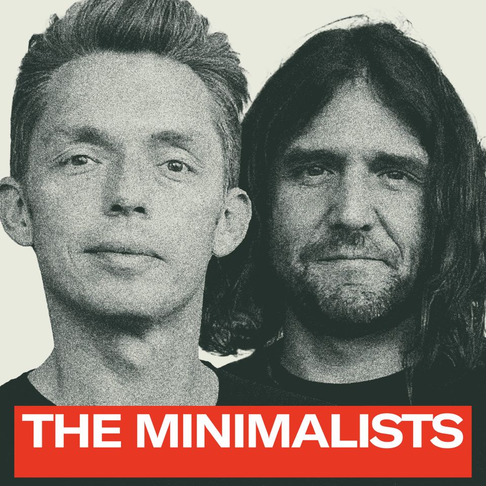 Joshua Fields Millburn & Ryan Nicodemus, The Minimalists (#20)