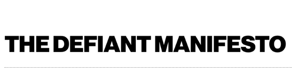 The Defiant Manifesto