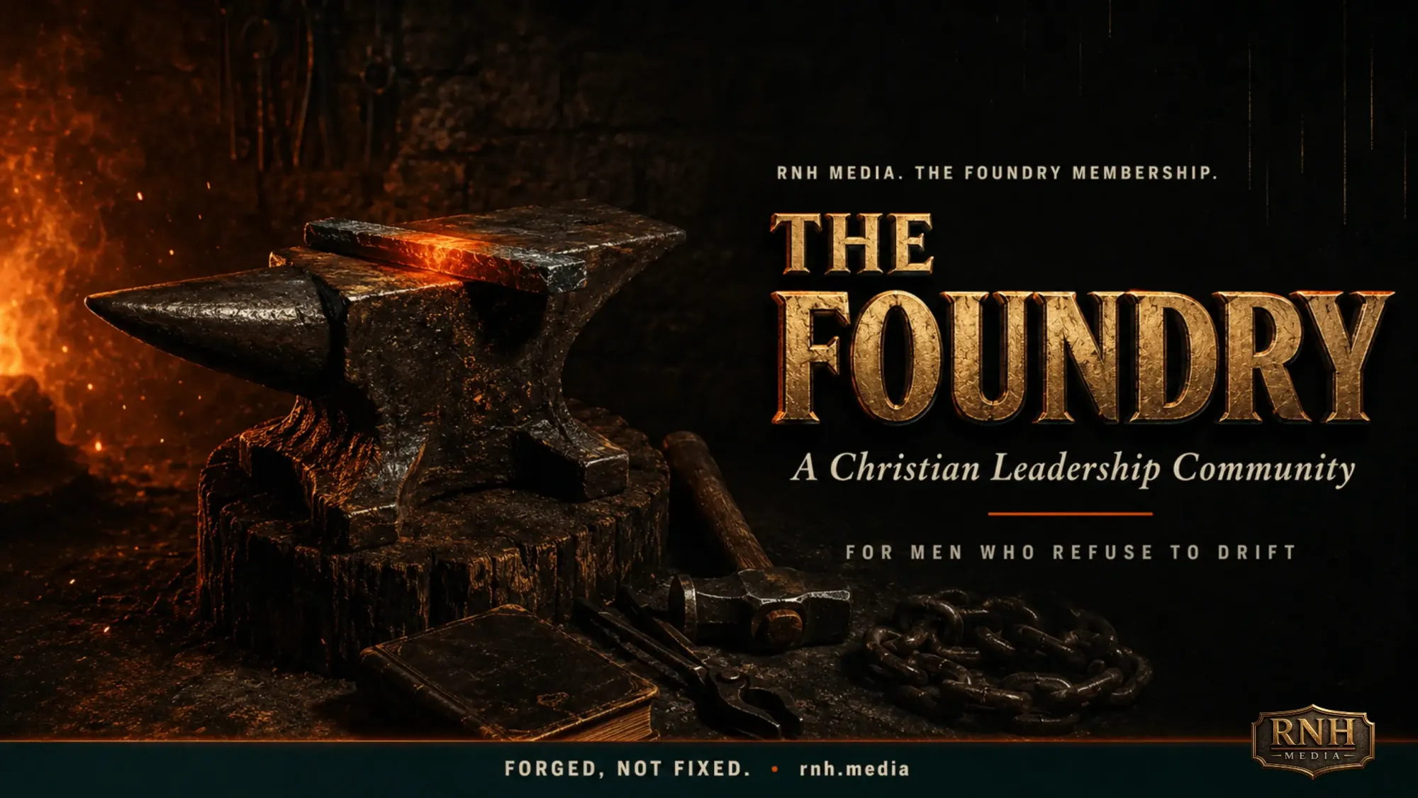 The Foundry: A Christian Leadership Community for Men Who Refuse to Drift