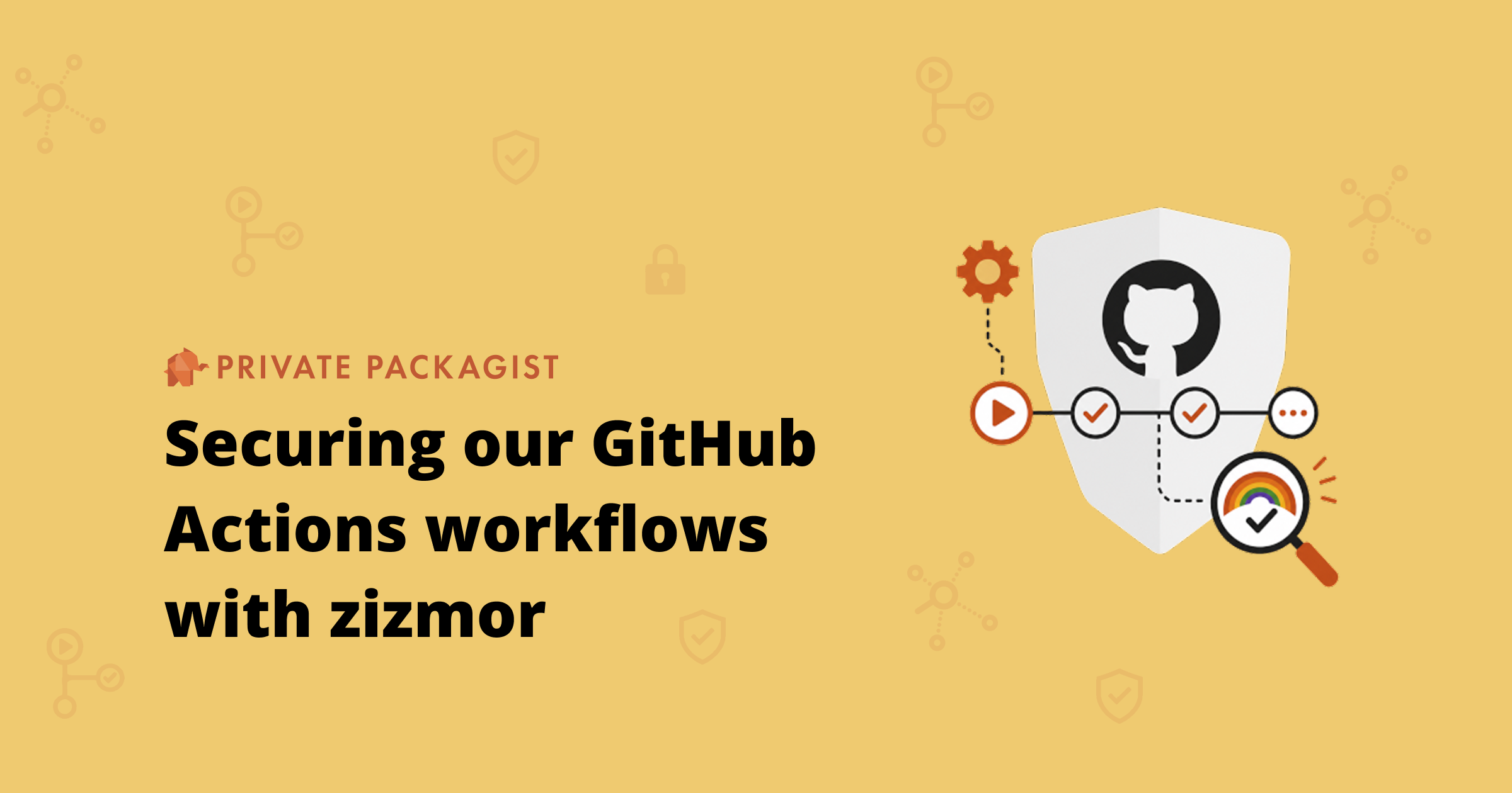 Securing our GitHub Actions workflows with zizmor