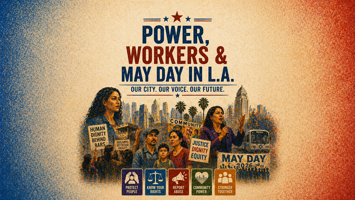 Power, Workers & May Day in L.A.