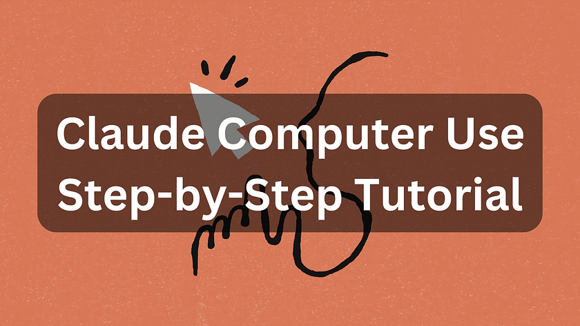 How to Use Claude to Control Your Computer: A Step-by-Step Computer Use Tutorial