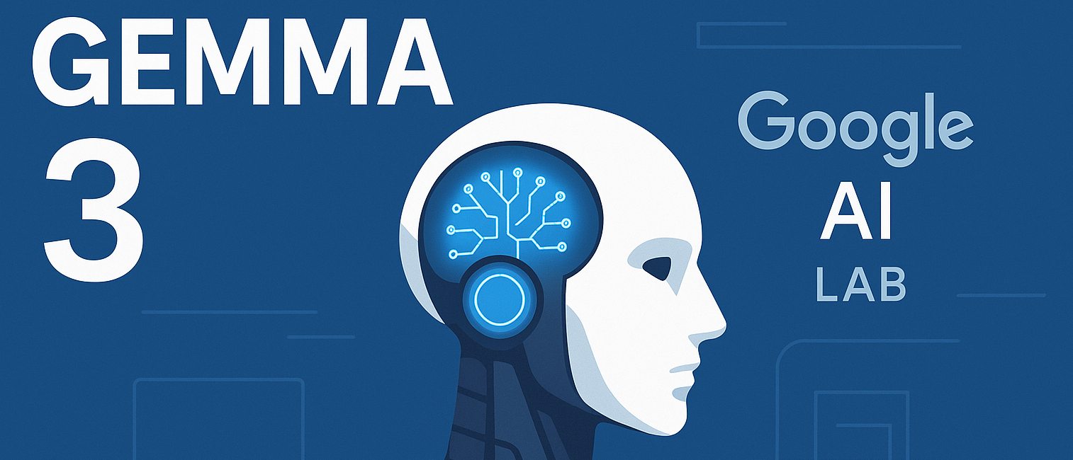 Google Gemma 3: Hands-on Testing and Comparative Analysis