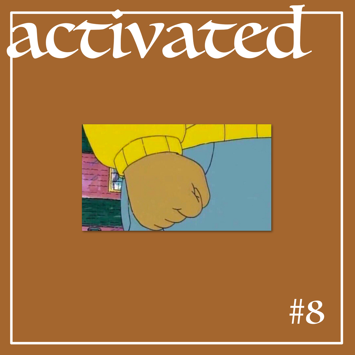 GTD #8: Activated