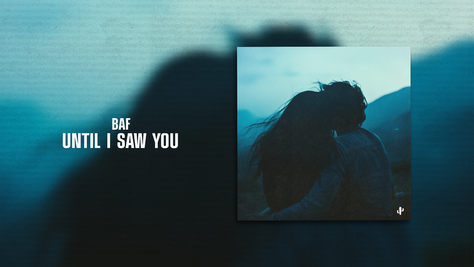 Until I Saw You by BAF - Release Day: 2025-06-27