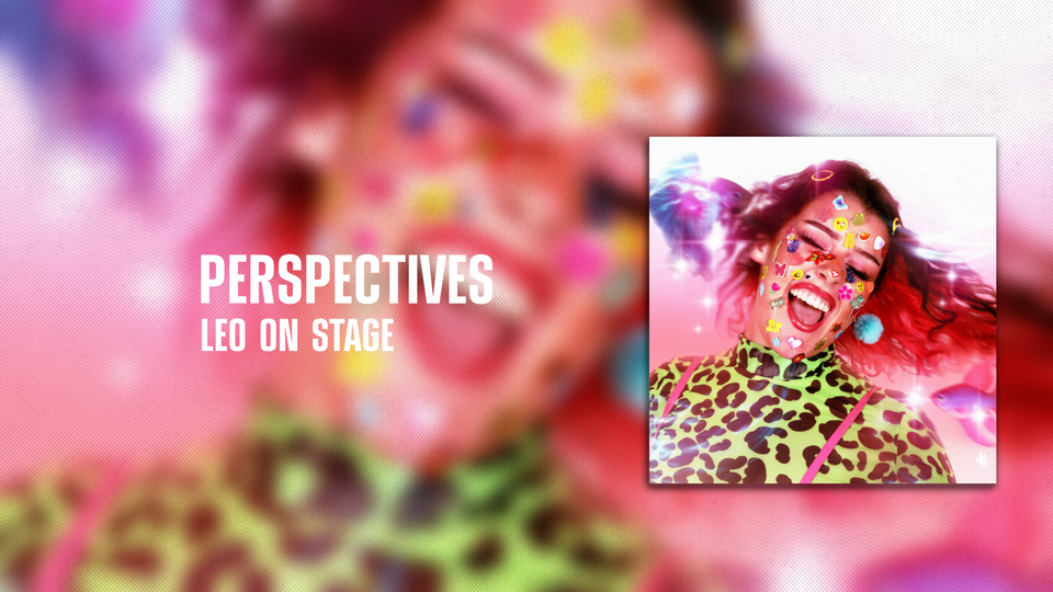 Perspectives by LEO on Stage Release Date : 5 March 2026