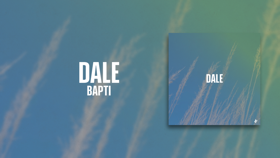 Dale by Bapti - Release Date: 8 May 2026