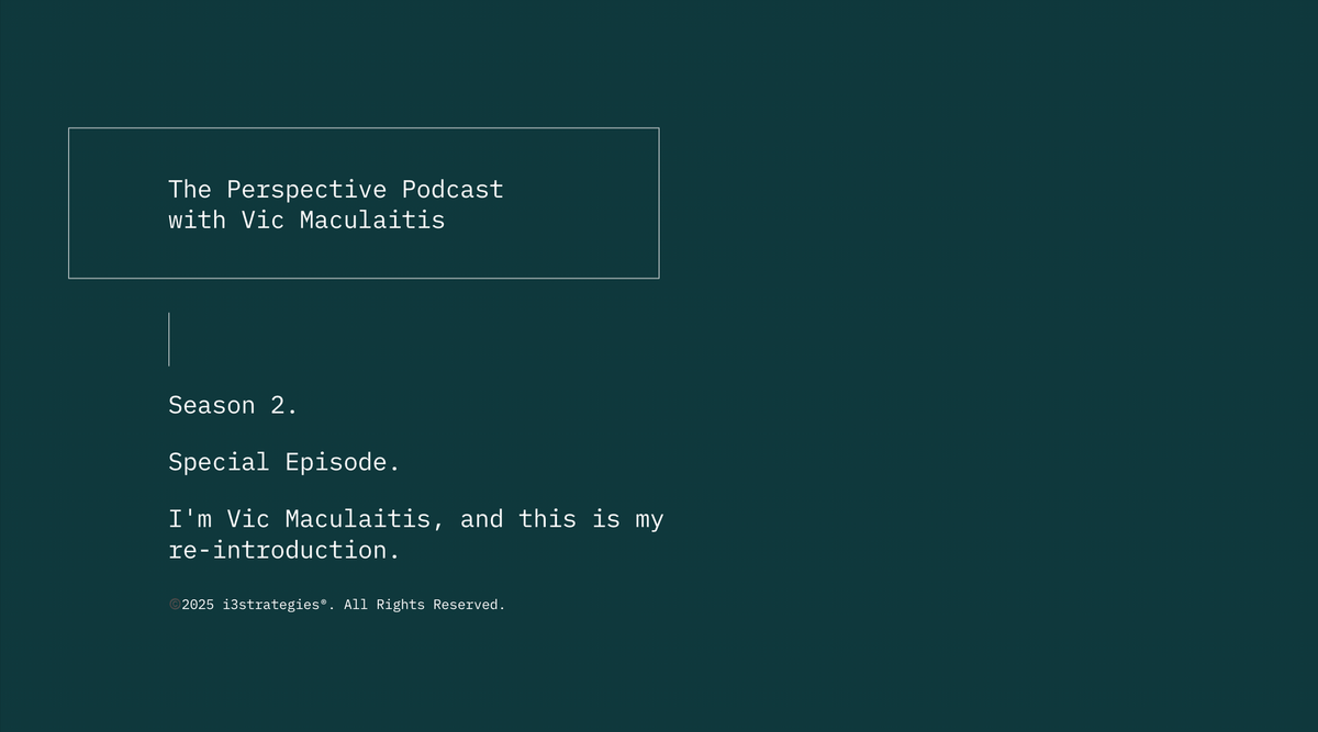 Season 2, Special Episode: I'm Vic Maculaitis, and this is my re-introduction.