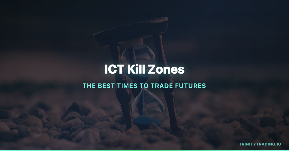ICT Kill Zones: The Best Times to Trade Futures (And When to Stay Away)