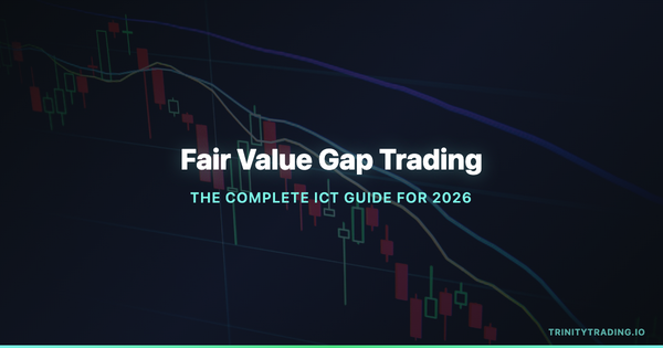 Fair Value Gap (FVG) Trading: The Complete ICT Guide for 2026