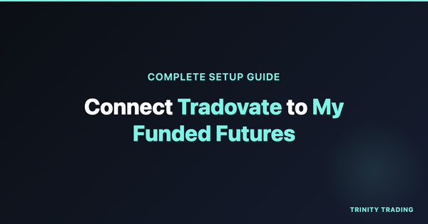 How to Connect Tradovate to My Funded Futures (Complete Setup Guide)
