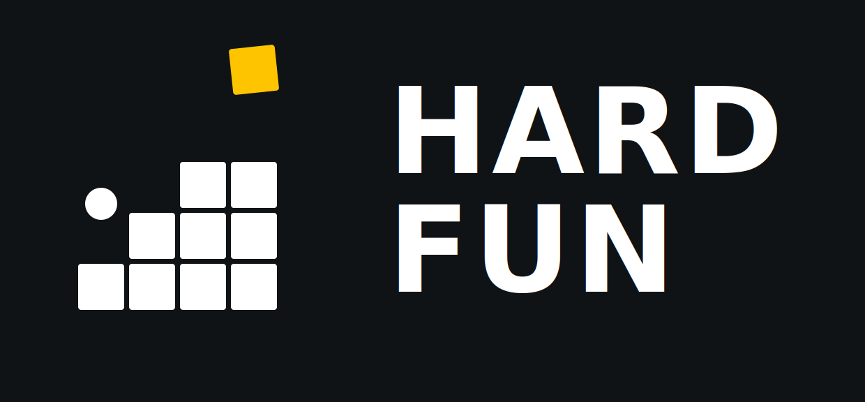 Hard Fun
