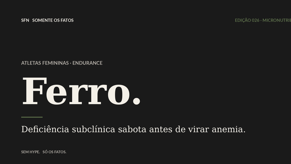 Ferro em atletas femininas: o marcador esquecido que sabota endurance
