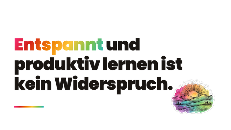 In 9 Schritten zu einem entspannten Lernalltag