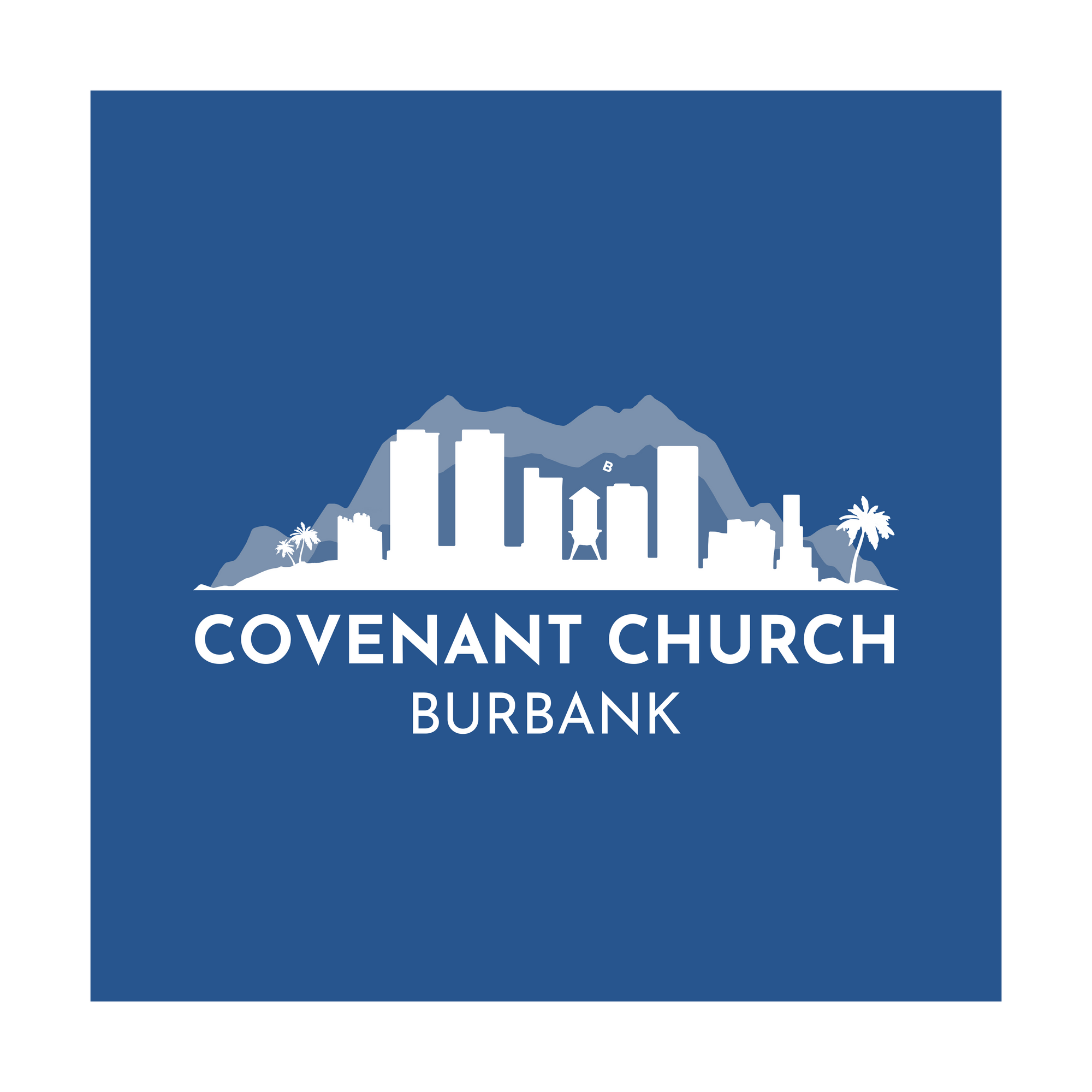 Opportunities to Glorify God as Covenant Church — Covenant Church, Burbank