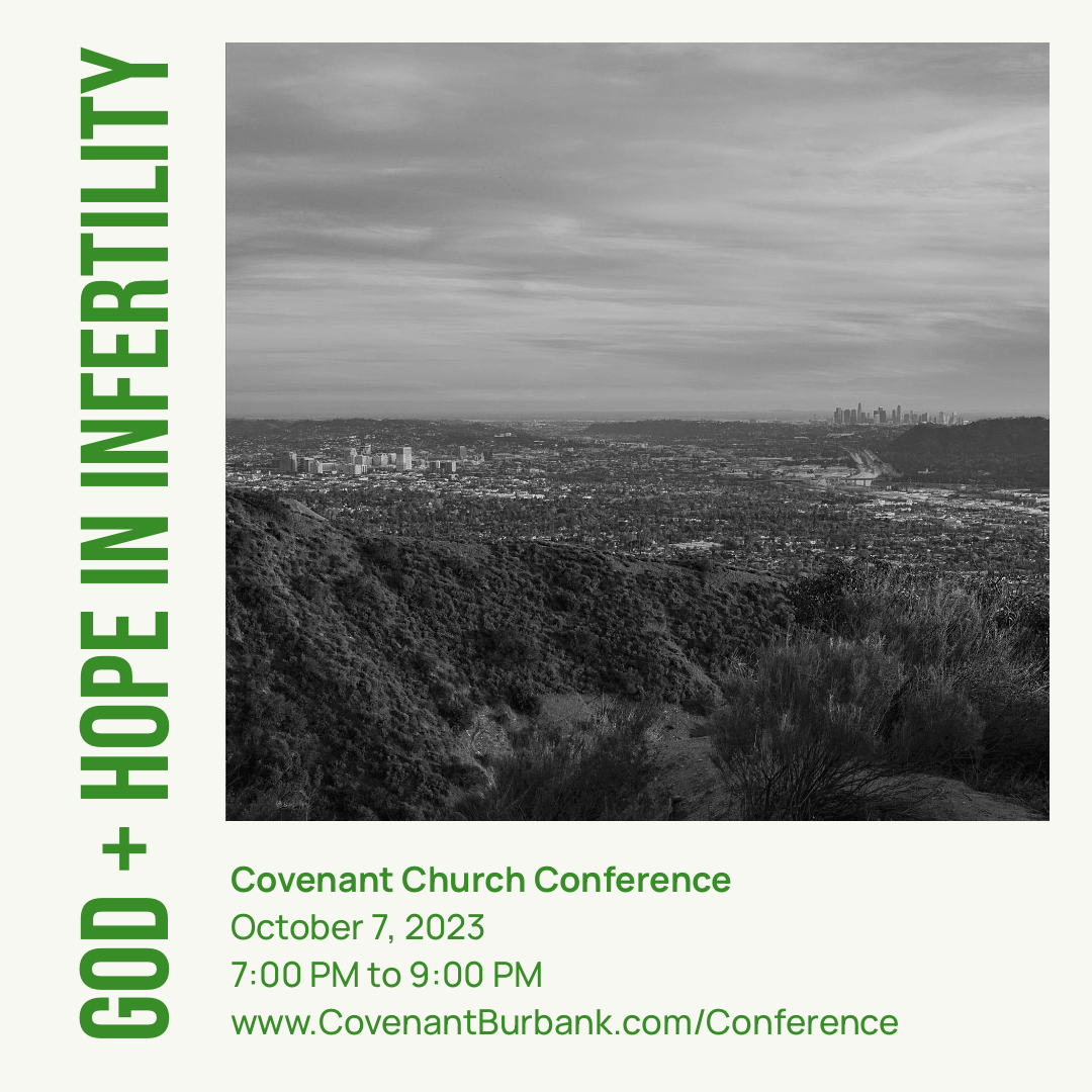 God + Hope In Infertility — Covenant Church, Burbank