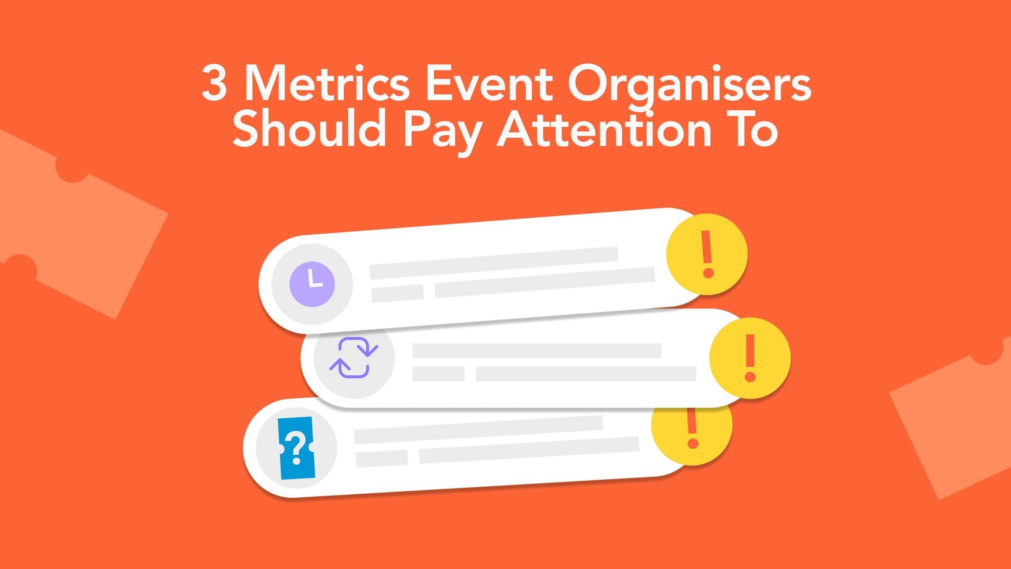 Beyond Ticket Sales, Here Are 3 Metrics Event Organisers Should Pay Attention To