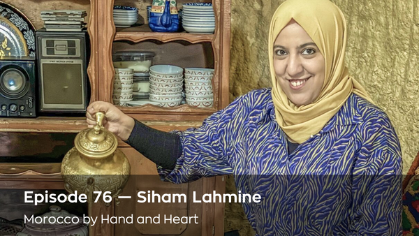 New Episode - Morocco by Hand and Heart