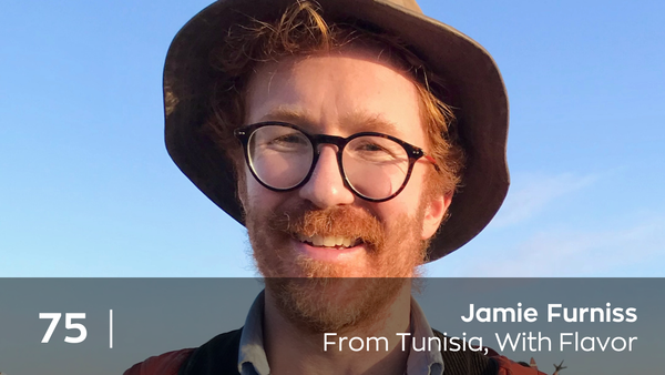 New Episode - From Tunisia, With Flavor