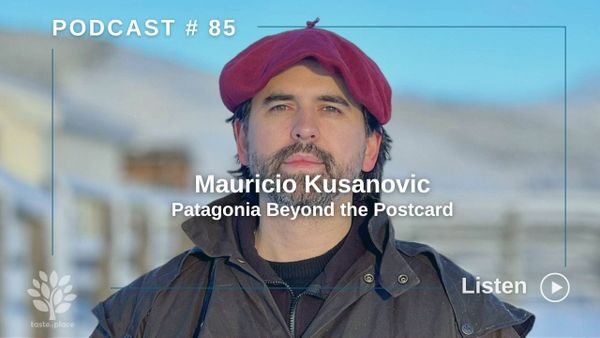 Patagonia Beyond the Postcard with Mauricio Kusanovic