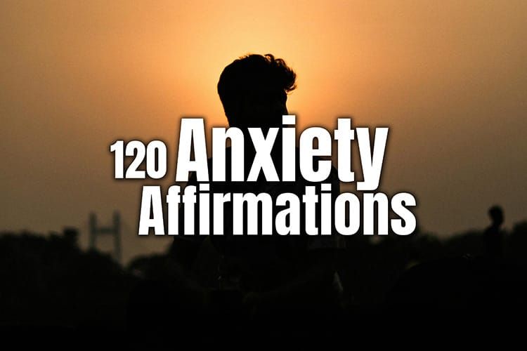 An illustrated list of 120 anxiety affirmations designed to inspire calmness and boost mental well-being.