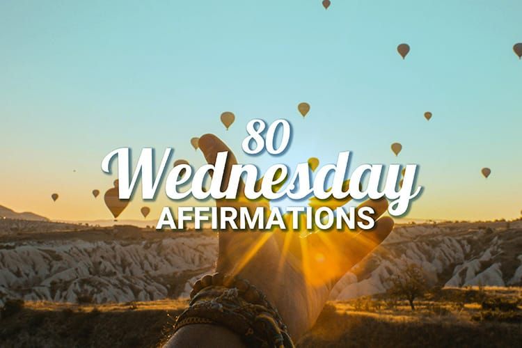 80 Wednesday Affirmations