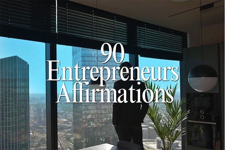 An illustrated list of 90 positive affirmations aimed at empowering entrepreneurs in their professional endeavors.