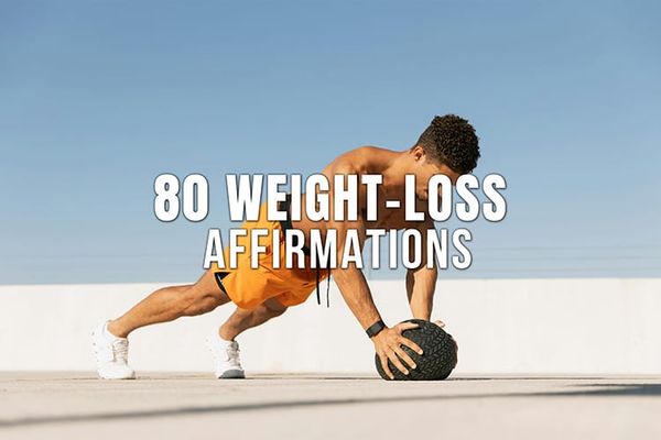 80 Weight Loss Affirmations to Stay Consistent on Your Journey