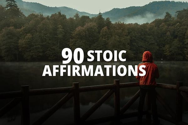 90 Stoic Affirmations to Embrace Calm and Build Resilience